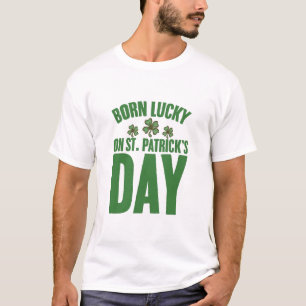 T-shirt Né Lucky sur St Patrick's Day Irlandais Anniversai