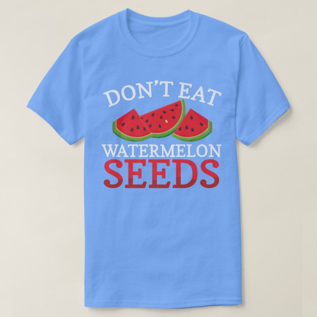 T-shirt Ne mangez pas de graines de pastèque Grossesse d'é (Design devant)