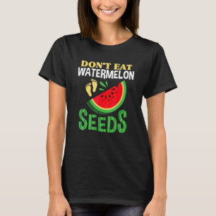 T-shirt Ne Mangez Pas De Graines De Pastèque Grossesse Fem
