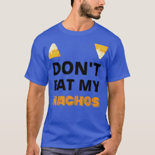T-shirt Ne mangez pas mes fêtes nachos cinco de mayo