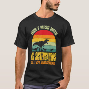 T-shirt Ne manquez pas avec le grand Sistersaurus vous obt