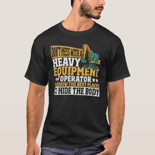 T-shirt Ne manquez pas avec un opérateur d'équipement lour