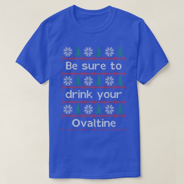 T-shirt Ne Manquez Pas De Boire Votre Ovaltine (Design devant)