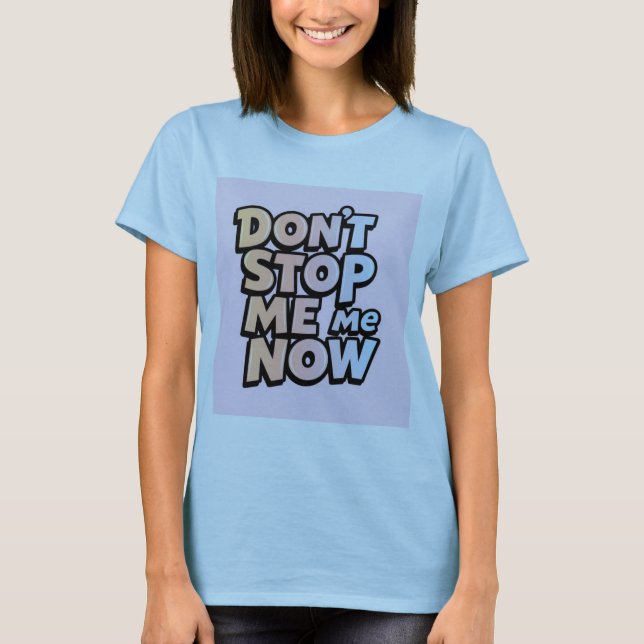 T-shirt Ne m'arrêtez pas maintenant Pastel Lettering Tee" (Devant)