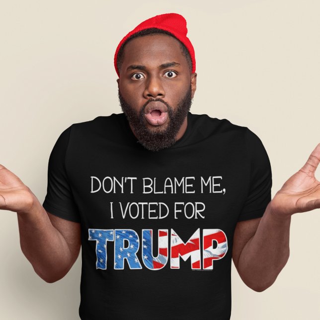 T-shirt Ne me blâmez pas d'avoir voté le président Donald  (Créateur téléchargé)