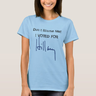 T-shirt Ne me blâmez pas ! J'AI VOTÉ POUR la signature d