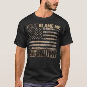 T-shirt Ne me blâmez pas J'ai voté pour Trump Tactical USA
