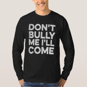 T-shirt Ne me brutalise pas, je viendrai