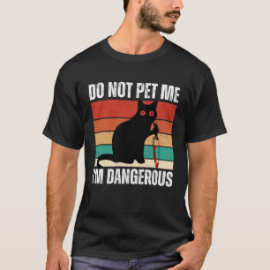 T-shirt Ne me caressez pas Je suis dangereux  Chats  Maman