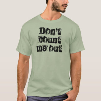 T-shirt Ne me comptez pas.