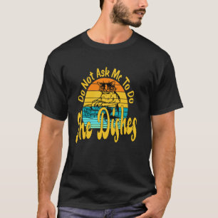 T-shirt Ne me demandez pas de faire la vaisselle Retro Cha