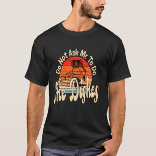 T-shirt Ne me demandez pas de faire la vaisselle Retro Cha