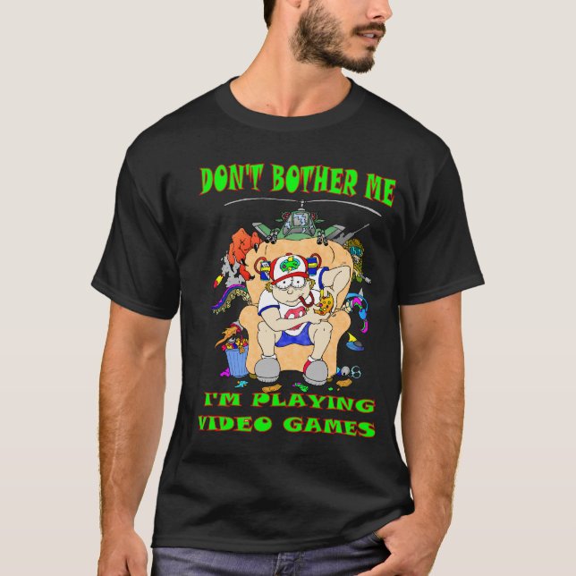 T-shirt Ne me dérange pas Je joue aux jeux vidéo (Devant)