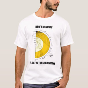 T-shirt Ne me dérange pas que je sois juste dans la zone