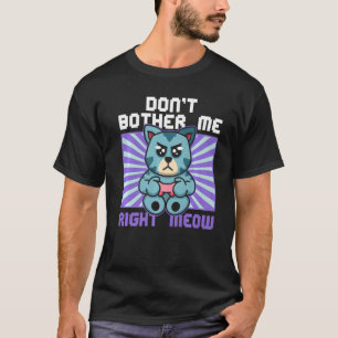 T-shirt Ne Me Dérange Pas Tout De Suite Chasseur De Chat J