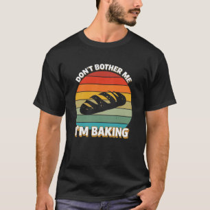 T-shirt Ne me dérangez pas, je fais de la pâtisserie