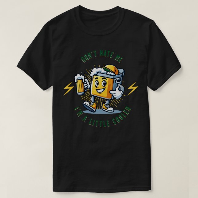T-shirt Ne me déteste pas je suis un peu glacière (Design devant)