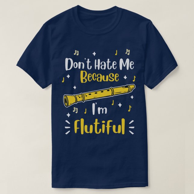 T-shirt Ne Me Détestez Pas Parce Que Je Suis Flutif 1 (Design devant)