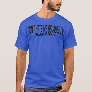 T-shirt Ne Me Détestez Pas Parce Que Je Suis Porteur 3