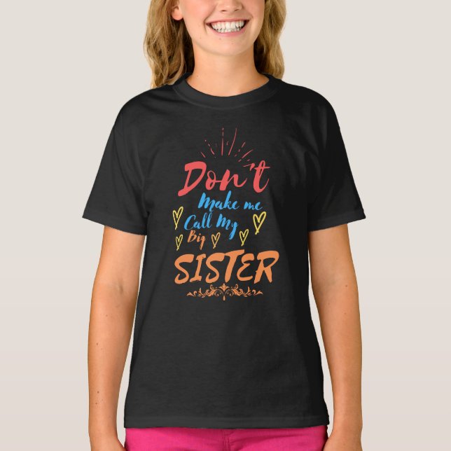 T-shirt Ne me fais pas appeler ma grande soeur (Devant)