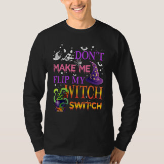 T-shirt Ne me fais pas basculer mon commutateur de sorcièr