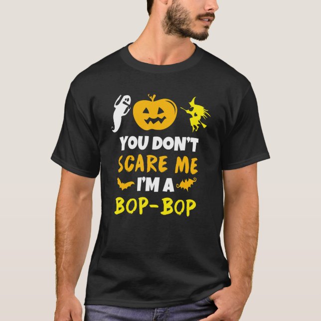 T-shirt Ne me fais pas peur Bop Bop Costume Halloween Lazy (Devant)