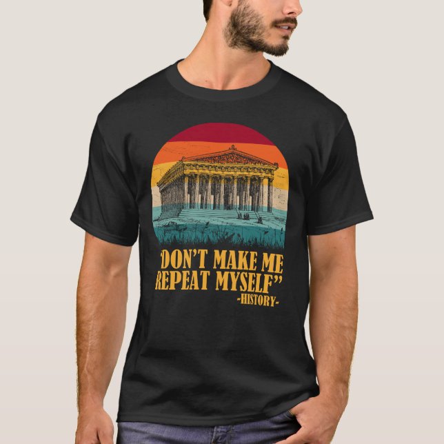 T-shirt Ne me fais pas répéter mon histoire (Devant)