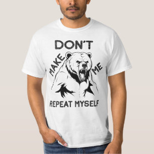 T-shirt Ne me fais pas répéter, ours en colère
