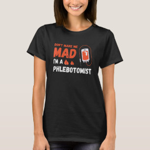 T-shirt Ne me fais pas soigner infirmière Phlebotomie doct