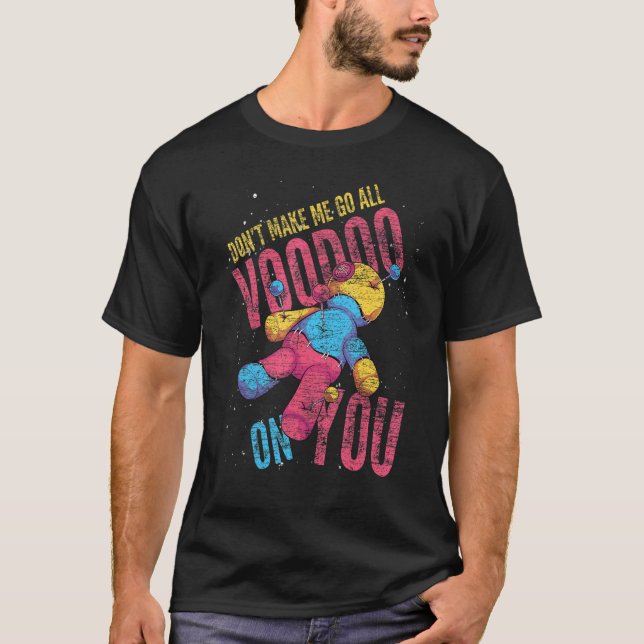 T-shirt Ne Me Faites Pas Aller Tout Vaudou Sur Vous Poupée (Devant)