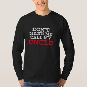 T-shirt Ne Me Faites Pas Appeler Mon Oncle Niece Nephew Fa