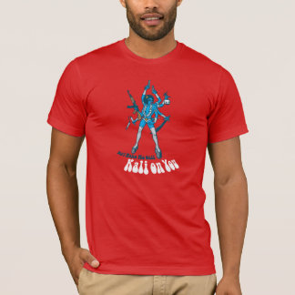 T-shirt Ne me faites pas l'appel Kali sur vous !
