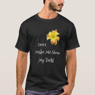 T-shirt Ne me faites pas montrer mes dents Toothy Daylily 