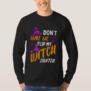 T-shirt Ne me faites pas retourner mon commutateur de sorc