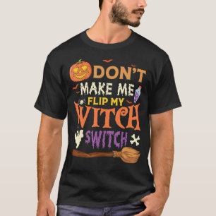 T-shirt Ne me faites pas retourner mon commutateur de sorc