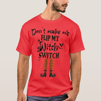 T-shirt Ne me faites pas tourner ma sorcière SwitchFunny H