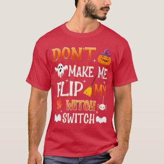 T-shirt Ne me faites pas tourner mon interrupteur de sorci