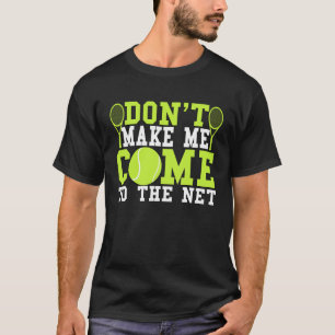 T-shirt Ne me faites pas venir au filet Tennis