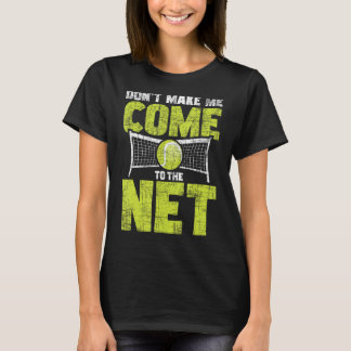 T-shirt Ne me faites pas venir sur le Net - Tennis Player 