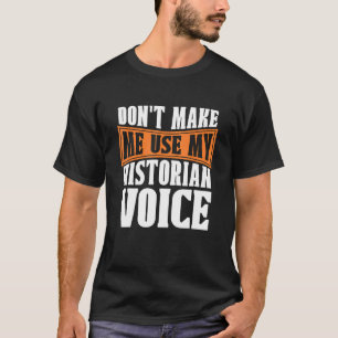 T-shirt Ne me forcez pas à utiliser mon historique de cher