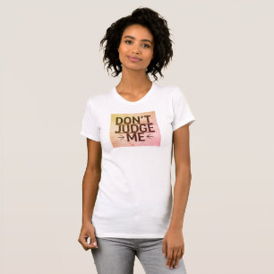 T-shirt Ne me juge pas, j'ai eu une chirurgie de retour