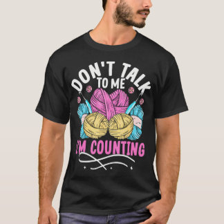T-shirt Ne Me Parlez Pas Je Compte Drôle Crochet Tricot