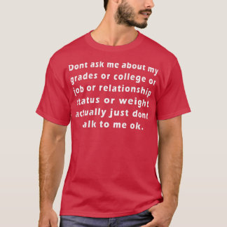 T-shirt Ne me questionnez pas sur mes diplômes, mon collèg