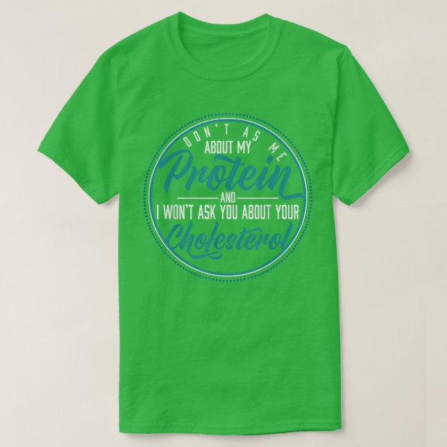 T-shirt Ne me questionnez pas sur mes légumes protéiques 4 (Design devant)