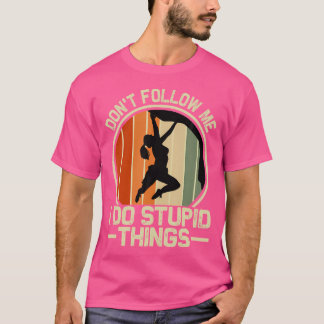 T-shirt Ne Me Suis Pas Je Fais Des Choses Stupides - Escal
