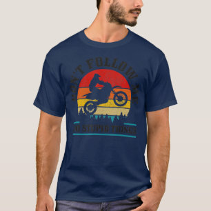 T-shirt Ne me suivez pas Faire des choses stupides drôle M