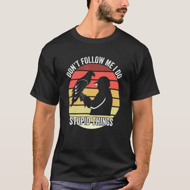 T-shirt Ne me suivez pas Je fais des choses stupides Zooke (Devant)