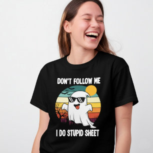 T-shirt Ne me suivez pas, je fais une feuille stupide Fant
