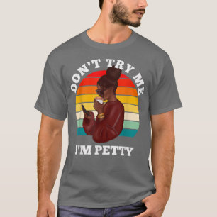 T-shirt Ne Me Tente Pas Je Suis Pétillante Mélanine Femmes