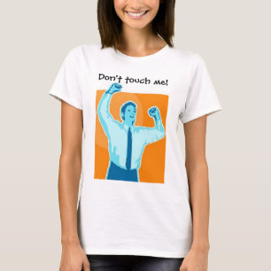 T-shirt Ne me touchez pas !